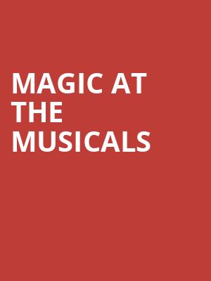 Magic at the Musicals at Royal Albert Hall